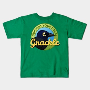 Support Your Local Grackle Kids T-Shirt